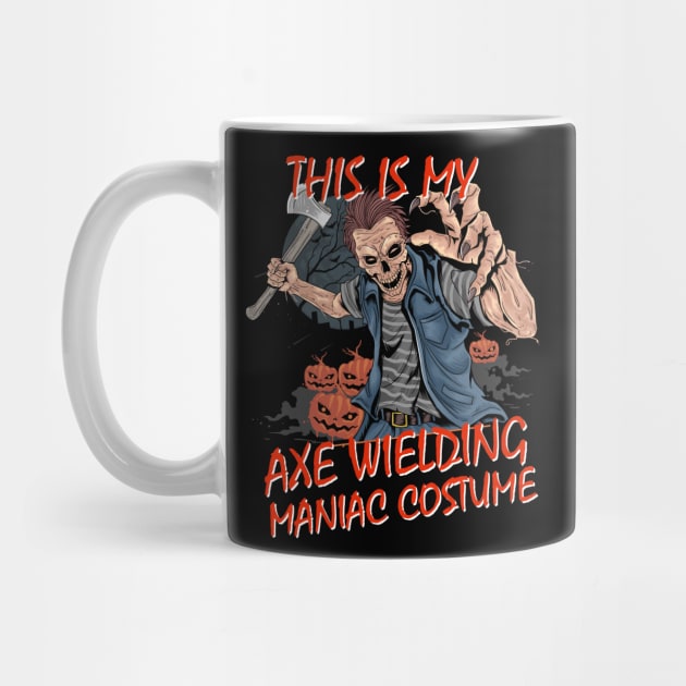 Halloween Costume Axe Wielding Maniac by Halloween Merch